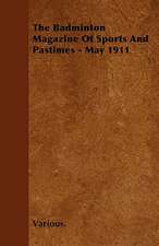 The Badminton Magazine of Sports and Pastimes - May 1911