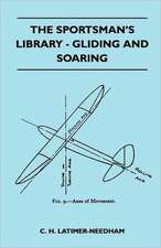 The Sportsman's Library - Gliding And Soaring