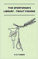 The Sportsman's Library - Trout Fishing