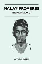 Malay Proverbs - Bidal Melayu