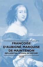 Fran Oise D'Aubign, Marquise de Maintenon - Influential Women in History