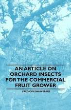 An Article on Orchard Insects for the Commercial Fruit Grower