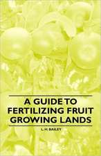 A Guide to Fertilizing Fruit Growing Lands