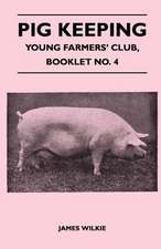 Pig Keeping - Young Farmers' Club, Booklet No. 4