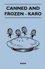 Canned and Frozen - Karo