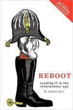 Reboot: Leading IT in the Information Age