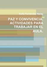 Paz y Convivencia. Actividades Para Trabajar En El Aula.