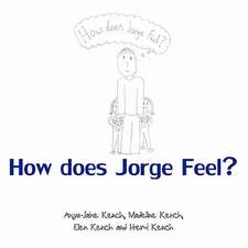 How Does Jorge Feel ?