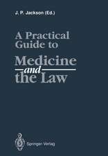 A Practical Guide to Medicine and the Law