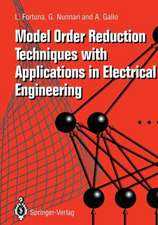 Model Order Reduction Techniques with Applications in Electrical Engineering