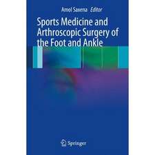 Sports Medicine and Arthroscopic Surgery of the Foot and Ankle