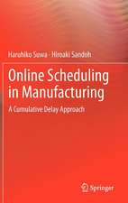 Online Scheduling in Manufacturing: A Cumulative Delay Approach