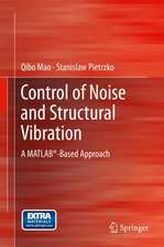 Control of Noise and Structural Vibration: A MATLAB®-Based Approach