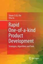 Rapid One-of-a-kind Product Development: Strategies, Algorithms and Tools