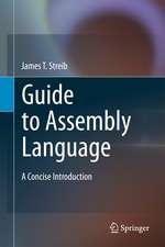 Guide to Assembly Language: A Concise Introduction