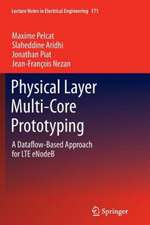 Physical Layer Multi-Core Prototyping: A Dataflow-Based Approach for LTE eNodeB