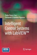 Intelligent Control Systems with LabVIEW(TM)