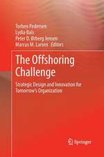 The Offshoring Challenge: Strategic Design and Innovation for Tomorrow’s Organization