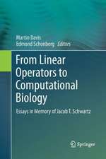 From Linear Operators to Computational Biology: Essays in Memory of Jacob T. Schwartz