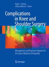 Complications in Knee and Shoulder Surgery: Management and Treatment Options for the Sports Medicine Orthopedist