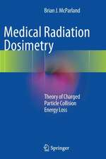 Medical Radiation Dosimetry: Theory of Charged Particle Collision Energy Loss