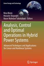 Analysis, Control and Optimal Operations in Hybrid Power Systems: Advanced Techniques and Applications for Linear and Nonlinear Systems