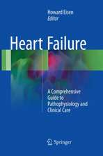 Heart Failure: A Comprehensive Guide to Pathophysiology and Clinical Care