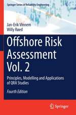 Offshore Risk Assessment Vol. 2: Principles, Modelling and Applications of QRA Studies