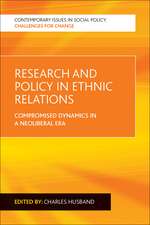 Research and Policy in Ethnic Relations: Compromised Dynamics in a Neoliberal Era