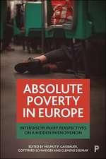 Absolute Poverty in Europe – Interdisciplinary Per spectives on a Hidden Phenomenon