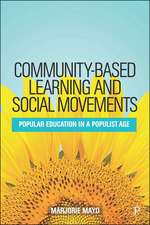 Community–based Learning and Social Movements – Po pular Education in a Populist Age