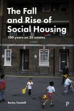 The Fall and Rise of Social Housing: 100 Years on 20 Estates 