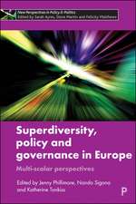 Superdiversity, Policy and Governance in Europe – Multi–scalar Perspectives