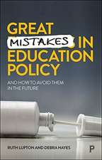 Great Mistakes in Education Policy – And How to Av oid Them in the Future