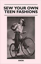 Sew Your Own Teen Fashions