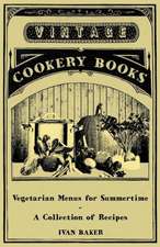 Vegetarian Menus for Summertime - A Collection of Recipes