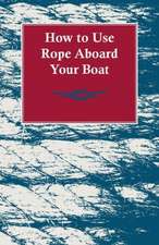 How to Use Rope Aboard Your Boat