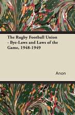 The Rugby Football Union - Bye-Laws and Laws of the Game, 1948-1949