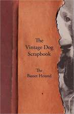 The Vintage Dog Scrapbook - The Basset Hound