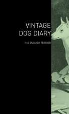 The Vintage Dog Diary - The English Terrier