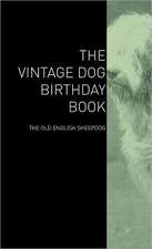 The Vintage Dog Birthday Book - The Old English Sheepdog