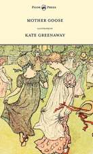 Mother Goose or the Old Nursery Rhymes - Illustrated by Kate Greenaway