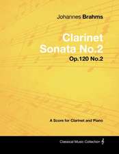 Johannes Brahms - Clarinet Sonata No.2 - Op.120 No.2 - A Score for Clarinet and Piano