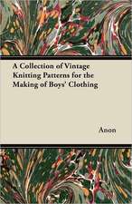 A Collection of Vintage Knitting Patterns for the Making of Boys' Clothing