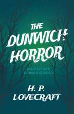 The Dunwich Horror (Fantasy and Horror Classics);With a Dedication by George Henry Weiss