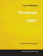 Printemps - For Violin and Piano (1887)