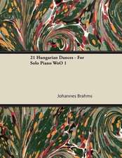 21 Hungarian Dances - For Solo Piano WoO 1