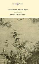 The Little White Bird - Illustrated by Arthur Rackham