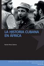 La historia cubana en Africa