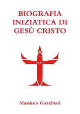 Biografia Iniziatica Di Gesu Cristo